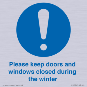 Please keep doors and windows closed during the winter